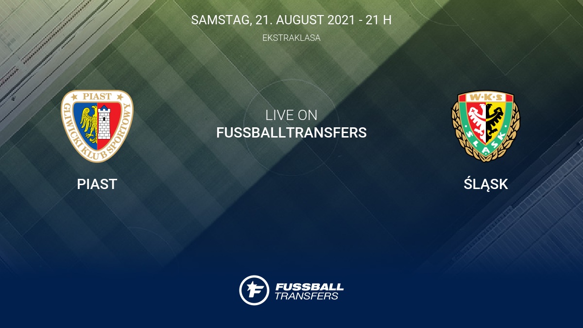 Piast Vs Breslau 5 Spieltag Ekstraklasa 2021 2022 22 8 Im Liveticker