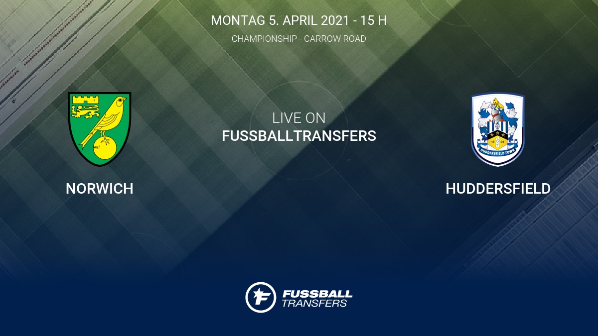 Ergebnis Norwich Huddersfield 7 0 40 Spieltag Championship 2020 2021 6 4