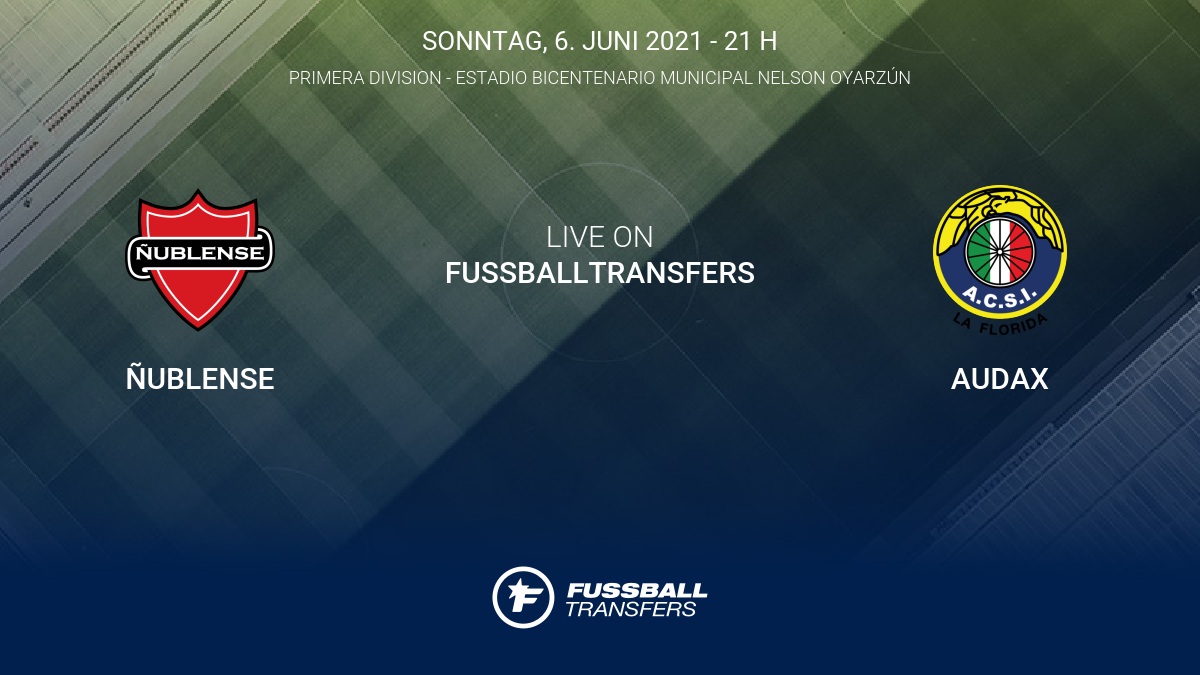 Ergebnis Nublense Audax 1 0 10 Spieltag Primera Division 2021 8 6